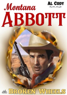 Montana Abbott 5: Broken Wheels