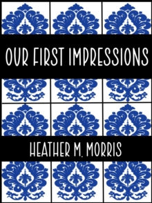 Our First Impressions- Book 2 of the Dylen Series