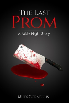 Last Prom: A Misty Night Story