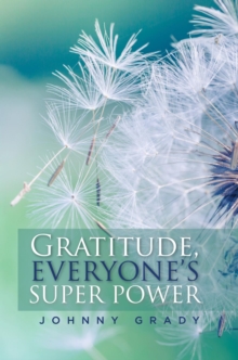 Gratitude, Everyone's Super Power