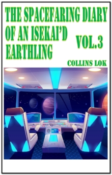 Spacefaring Diary of an Isekai'd Earthling, Vol. 3