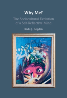 Why Me? : The Sociocultural Evolution of a Self-Reflective Mind