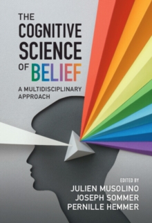 Cognitive Science of Belief : A Multidisciplinary Approach