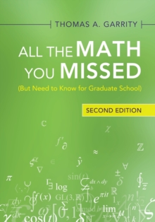 All the Math You Missed : (But Need to Know for Graduate School)