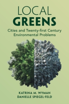 Local Greens : Cities and Twenty-first Century Environmental Problems