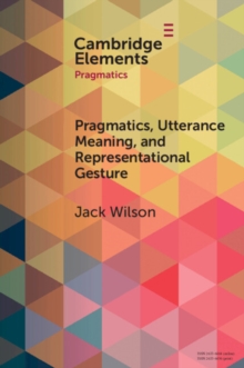 Pragmatics, Utterance Meaning, and Representational Gesture