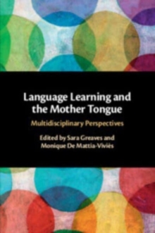 Language Learning and the Mother Tongue : Multidisciplinary Perspectives