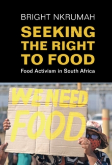 Seeking the Right to Food : Food Activism in South Africa