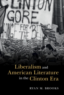 Liberalism and American Literature in the Clinton Era