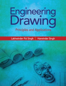 Engineering Drawing : Principles and Applications