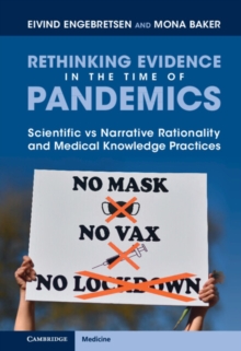 Rethinking Evidence in the Time of Pandemics : Scientific vs Narrative Rationality and Medical Knowledge Practices