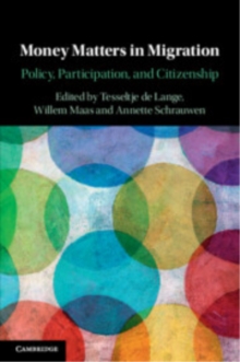 Money Matters in Migration : Policy, Participation, and Citizenship
