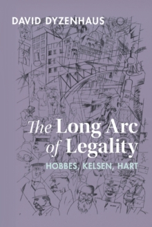 The Long Arc of Legality : Hobbes, Kelsen, Hart