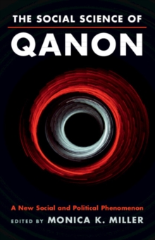 The Social Science of QAnon : A New Social and Political Phenomenon