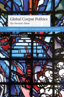 Global Corpse Politics : The Obscenity Taboo