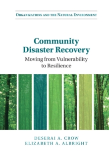 Community Disaster Recovery : Moving from Vulnerability to Resilience