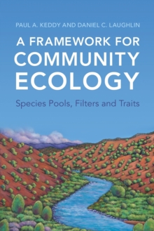 A Framework for Community Ecology : Species Pools, Filters and Traits