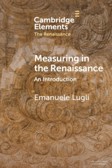 Measuring in the Renaissance : An Introduction