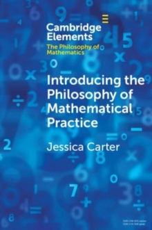 Introducing The Philosophy Of Mathematical Practice