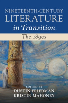 Nineteenth-Century Literature in Transition: The 1890s