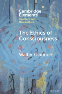 The Ethics of Consciousness