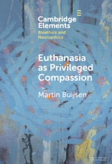 Euthanasia as Privileged Compassion