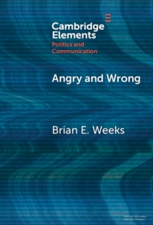 Angry and Wrong : The Emotional Dynamics of Partisan Media and Political Misperceptions