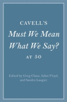 Cavell's Must We Mean What We Say? at 50