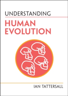 Understanding Human Evolution