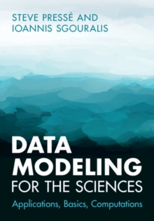 Data Modeling for the Sciences : Applications, Basics, Computations