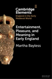 Entertainment, Pleasure, and Meaning in Early England