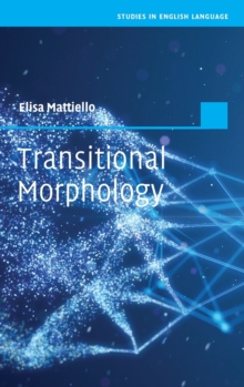 Transitional Morphology : Combining Forms in Modern English