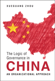 Logic of Governance in China : An Organizational Approach