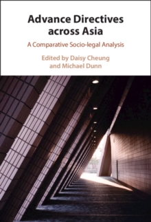 Advance Directives Across Asia : A Comparative Socio-legal Analysis