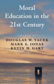 Moral Education in the 21st Century