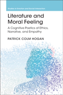 Literature and Moral Feeling : A Cognitive Poetics of Ethics, Narrative, and Empathy