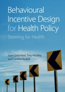 Behavioural Incentive Design for Health Policy : Steering for Health