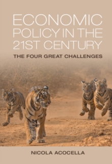 Economic Policy in the 21st Century : The Four Great Challenges