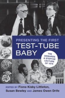 Presenting the First Test-Tube Baby : The Edwards and Steptoe Lecture of 1979