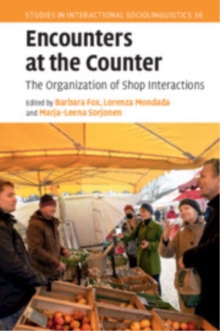 Encounters at the Counter : The Organization of Shop Interactions