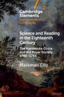 Science and Reading in the Eighteenth Century : The Hardwicke Circle and the Royal Society, 1740-1766