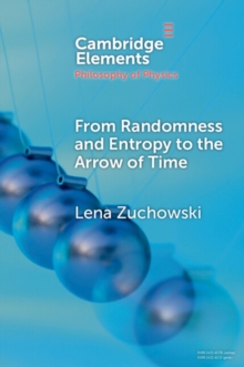 From Randomness and Entropy to the Arrow of Time