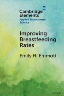 Improving Breastfeeding Rates : Evolutionary Anthropological Insights for Public Health