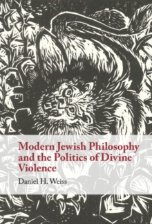 Modern Jewish Philosophy and the Politics of Divine Violence