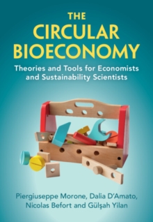 Circular Bioeconomy : Theories and Tools for Economists and Sustainability Scientists