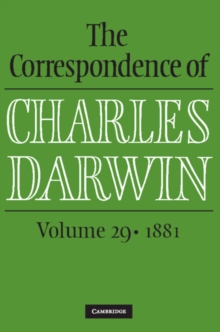 The Correspondence of Charles Darwin: Volume 29, 1881