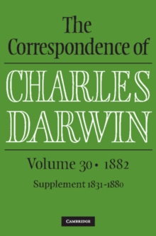 The Correspondence of Charles Darwin: Volume 30, 1882