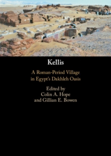 Kellis : A Roman-Period Village in Egypt's Dakhleh Oasis