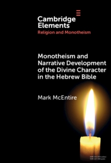 Monotheism and Narrative Development of the Divine Character in the Hebrew Bible