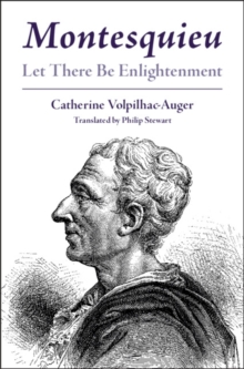 Montesquieu : Let There Be Enlightenment